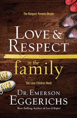 Love And Respect In The Family: The Love That Children Need