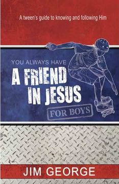 You Always Have A Friend In Jesus For Boys (Paperback)