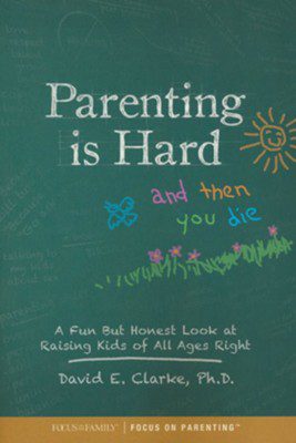 Parenting Is Hard and Then You Die
