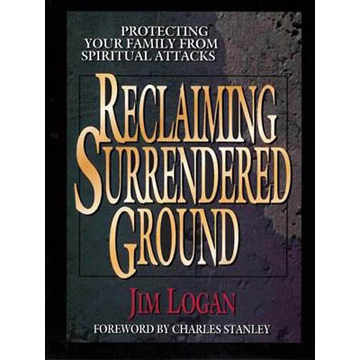 Reclaiming Surrendered Ground: Protecting Your Family (Paperback)