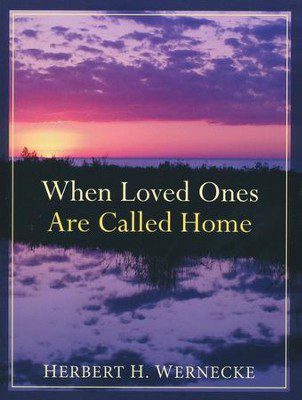 When Loved Ones Are Called Home