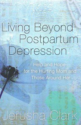 Living Beyond Postpartum Depression