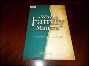 Why Family Matters: A Modern Look At an Ancient Truth Paperback