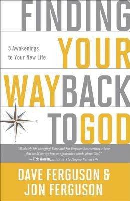 Finding Your Way Back to God: 5 Awakenings to Your New Life