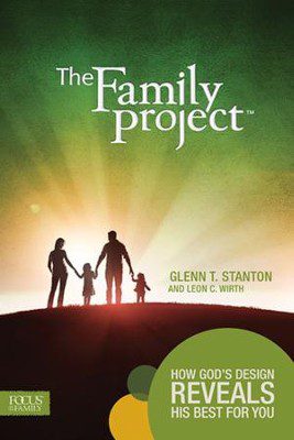 The Family Project: How God's Design Reveals His Best For You