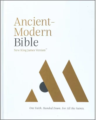 NKJV Ancient Modern Bible One Faith Handed Down