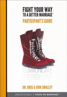 Fight Your Way To a Better Marriage, Participant's Guide