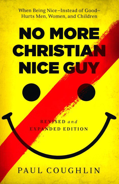 No More Christian Nice Guy, Revised and Expanded