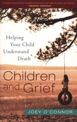 Children and Grief: Helping Your Child Understand Death