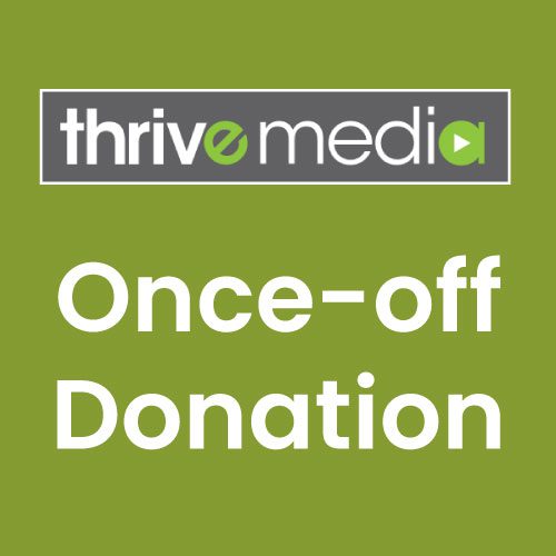 Donate Once: Thrive Media
