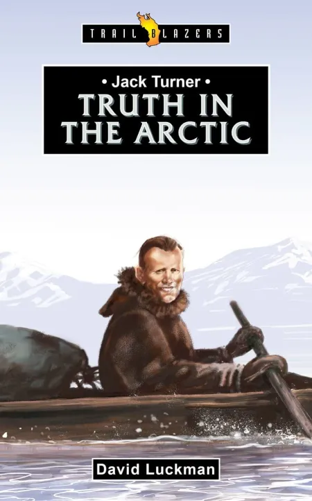 Truth in the Arctic (Jack Turner)