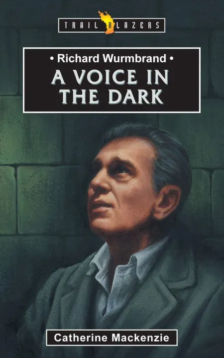 A Voice in the Dark (Richard Wurmbrand)
