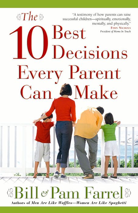 The 10 Best Decisions Every Parent Can Make