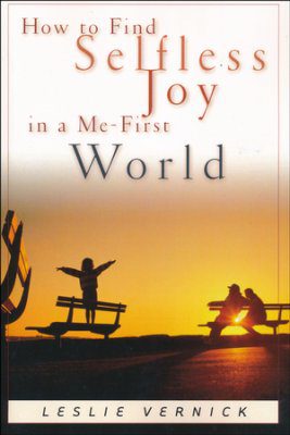 How to Find Selfless Joy in a Me-First World