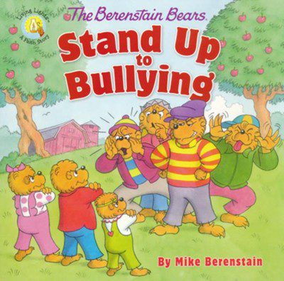 The Berenstain Bears Stand Up to Bullying