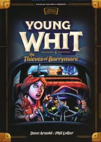 Adventures in Odyssey: Young Whit and the Thieves of Barrymore #3