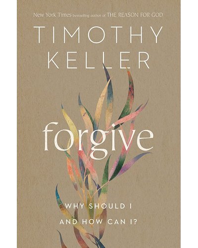 Forgive - Why Should I And How Can I? (Paperback)