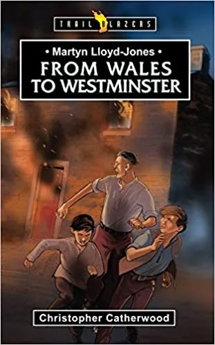 From Wales to Westminster (Lloyd-Jones)