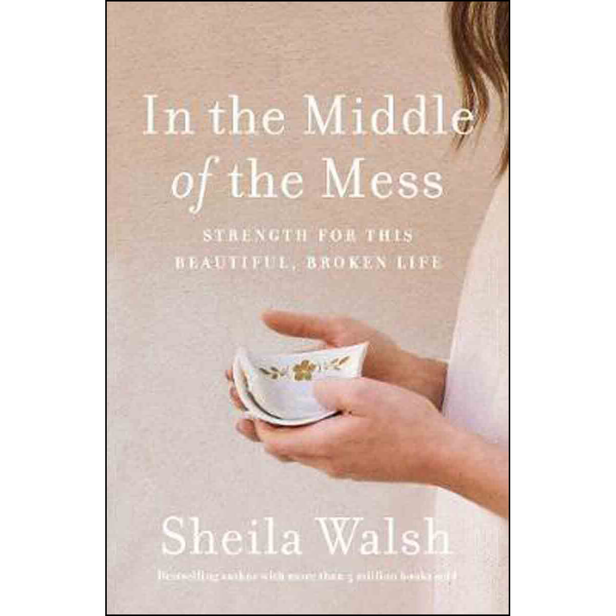 In the Middle of the Mess: Strength for This Beautiful Broken Life (Paperback)