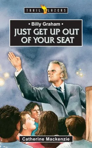 Just Get Up Out of Your Seat (Billy Graham)