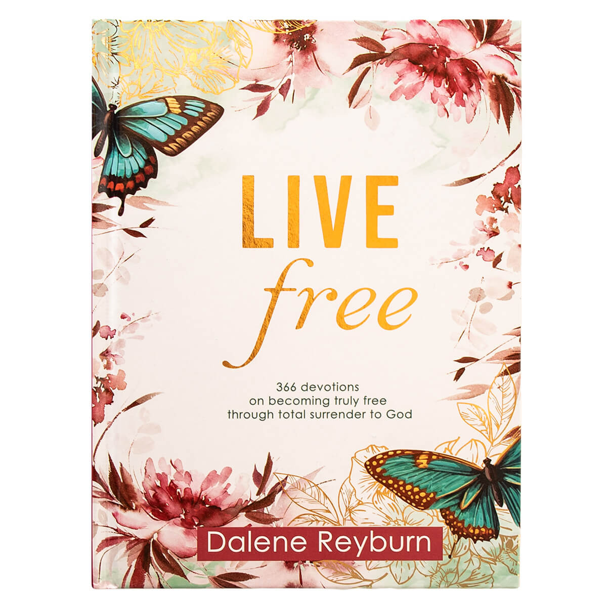 Live Free: 366 Devotions (Hardcover)