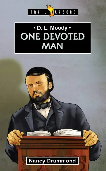 One Devoted Man (D.L. Moody)