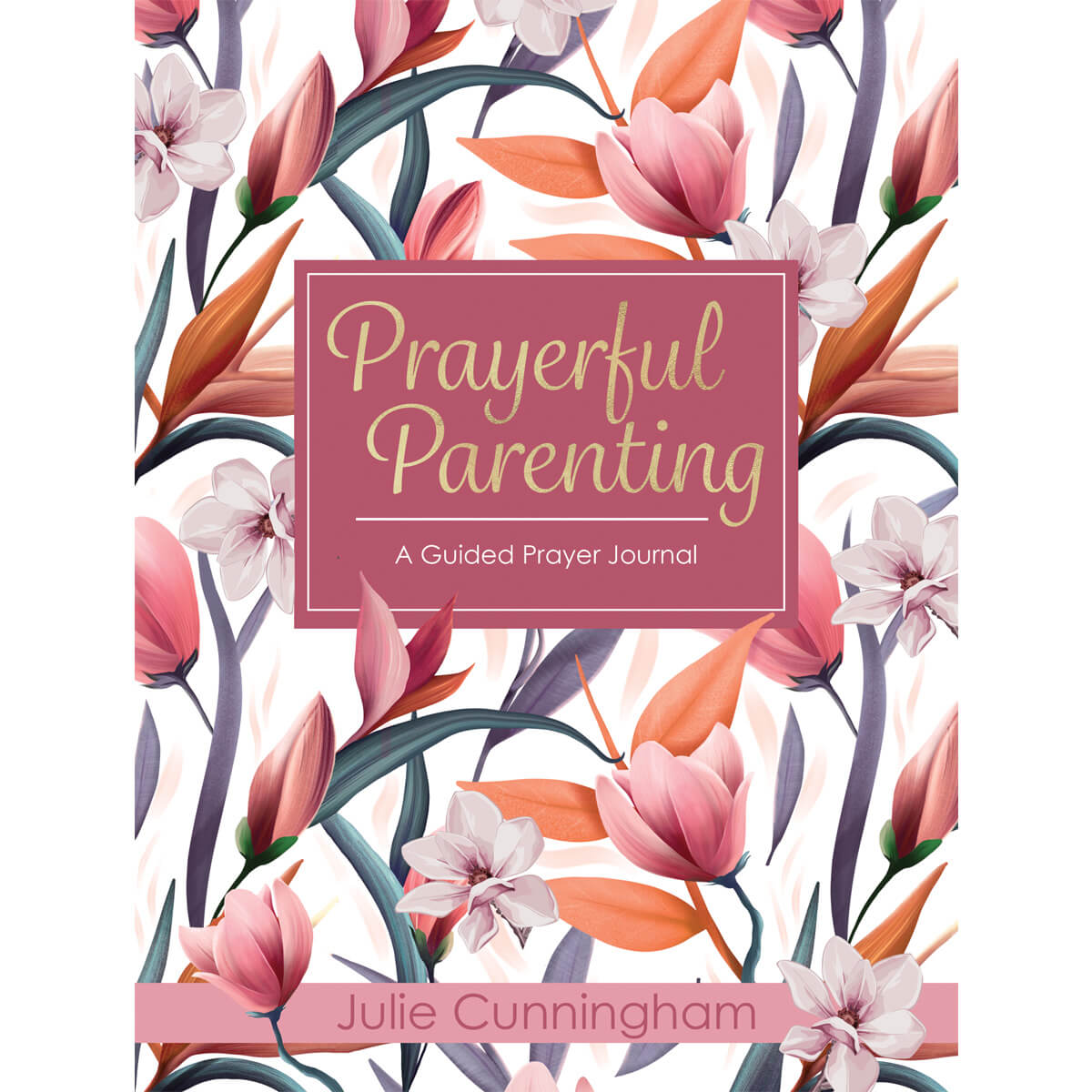 Prayerful Parenting: A Guided Prayer Journal (Paperback)