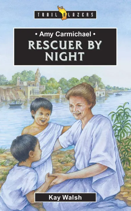 Rescuer by Night (Amy Carmichael)
