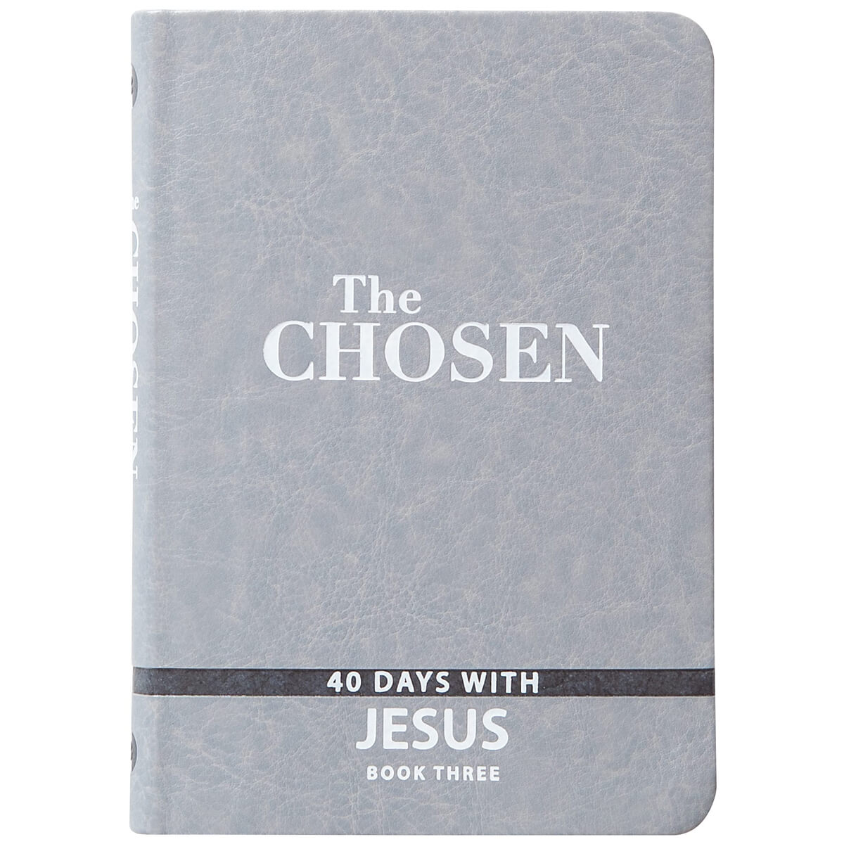 The Chosen: 40 Days With Jesus Book 3 Gray (Imitation Leather)