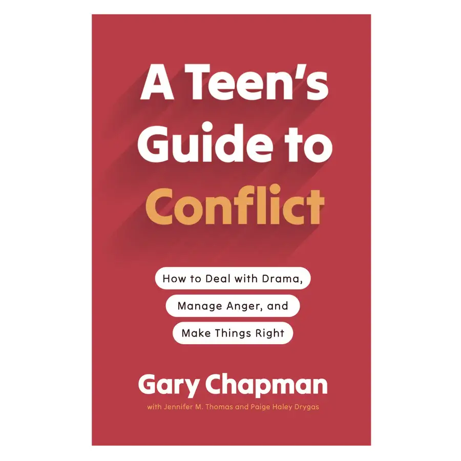 A Teen's Guide to Conflict: How to Deal with Drama, Manage Anger & Make Things Right PB
