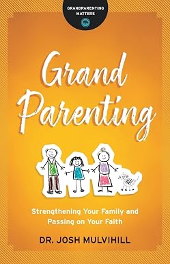 Grandparenting: Strengthening Your Family and Pass
