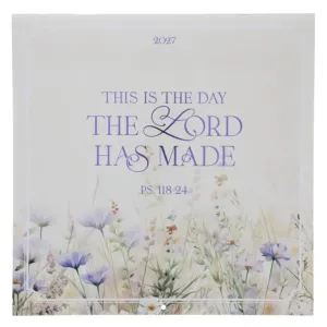 2027 Calendar - This Is the Day the Lord Has Made