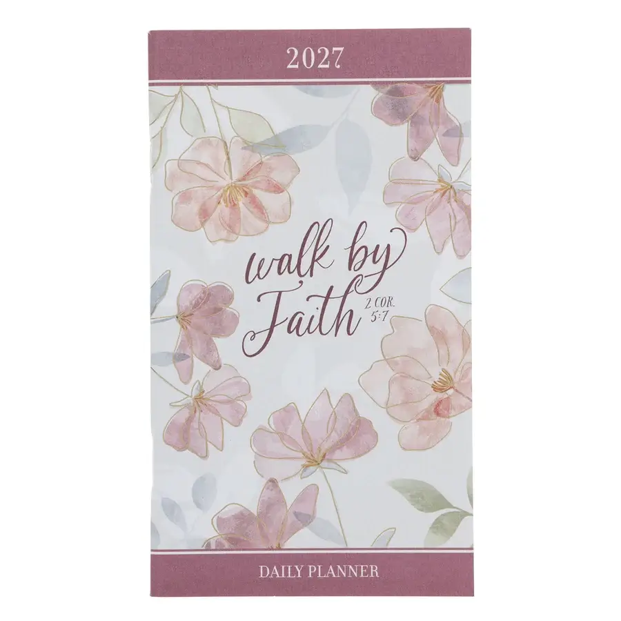 2027 Diary - Daily Planner - Walk by Faith